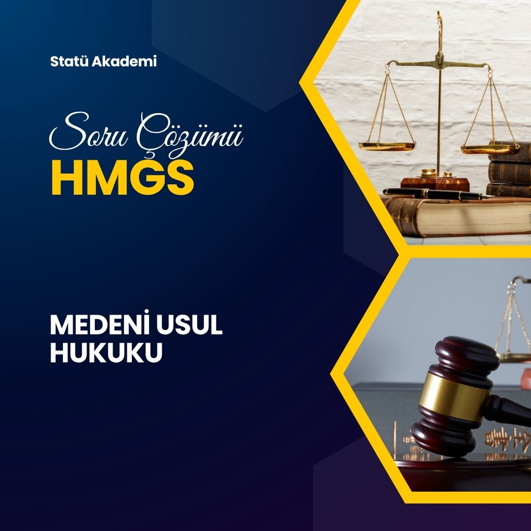 MEDENİ USUL HUKUKU (HMGS SORU ÇÖZÜMÜ)